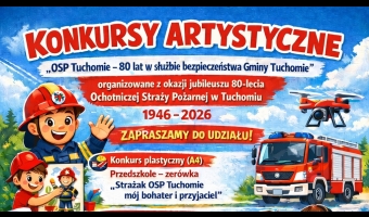 Konkurs plastyczny „OSP Tuchomie – 80 lat w służbie bezpieczeństwa Gminy Tuchomie”