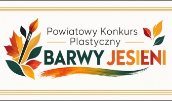 Powiatowy Konkurs Plastyczny "Barwy jesieni 2026: Projekt - Ekozakładka"